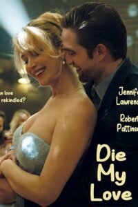 مشاهدة فيلم Die My Love 2025 مترجم