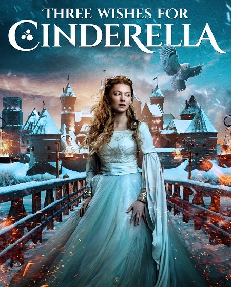 مشاهدة فيلم Three Wishes for Cinderella 2021 مترجم